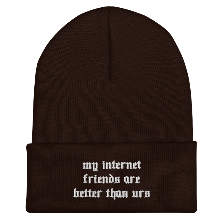"My internet friends" beanie