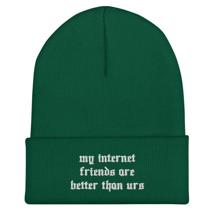 "My internet friends" beanie