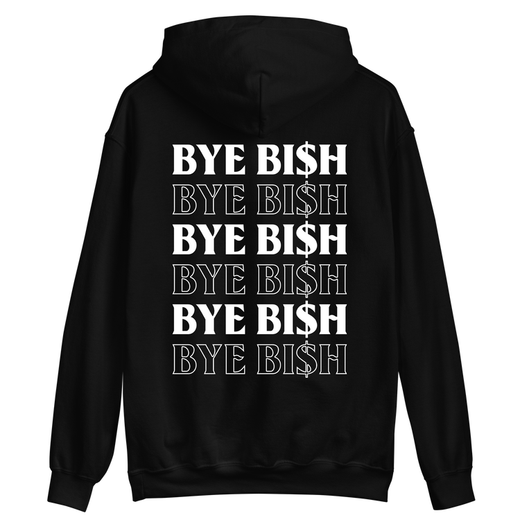 "Bye Bish" Hoodie