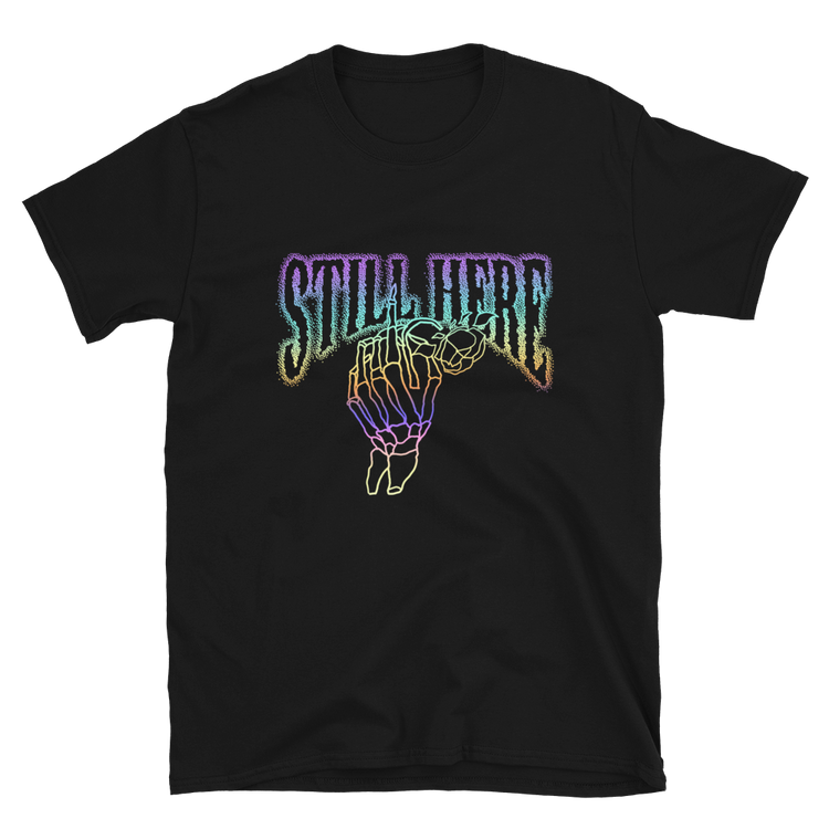 "Stil Here" Psychadelic T-Shirt