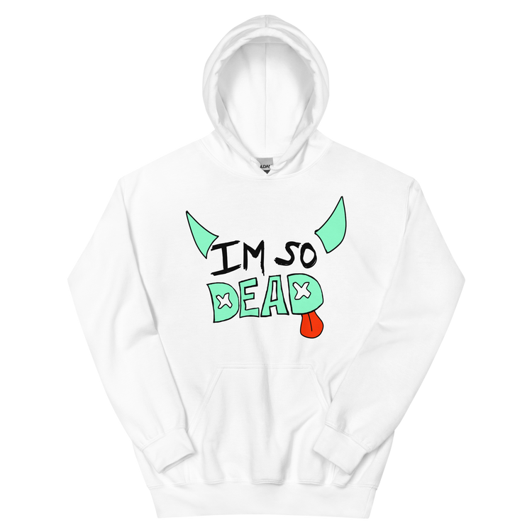 "Im So DEAD" Hoodie