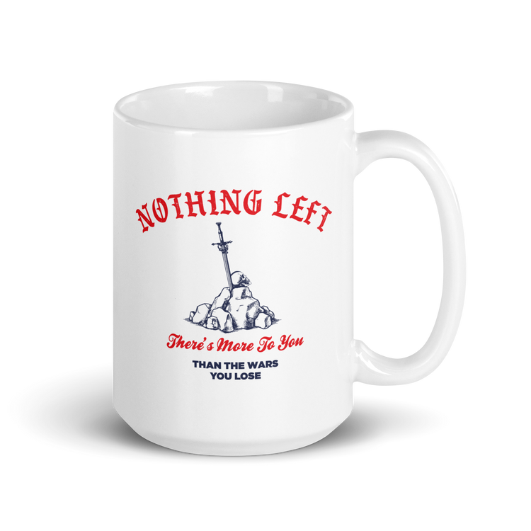 "Nothing Left" Mug
