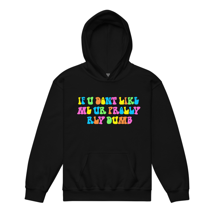 Youth "If You Dont Like Me" Hoodie