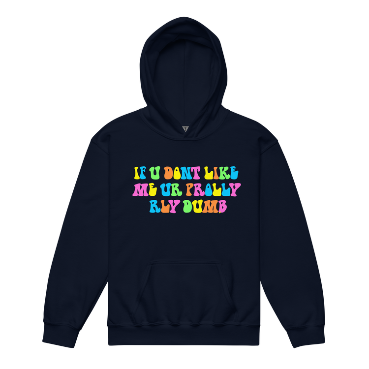 Youth "If You Dont Like Me" Hoodie