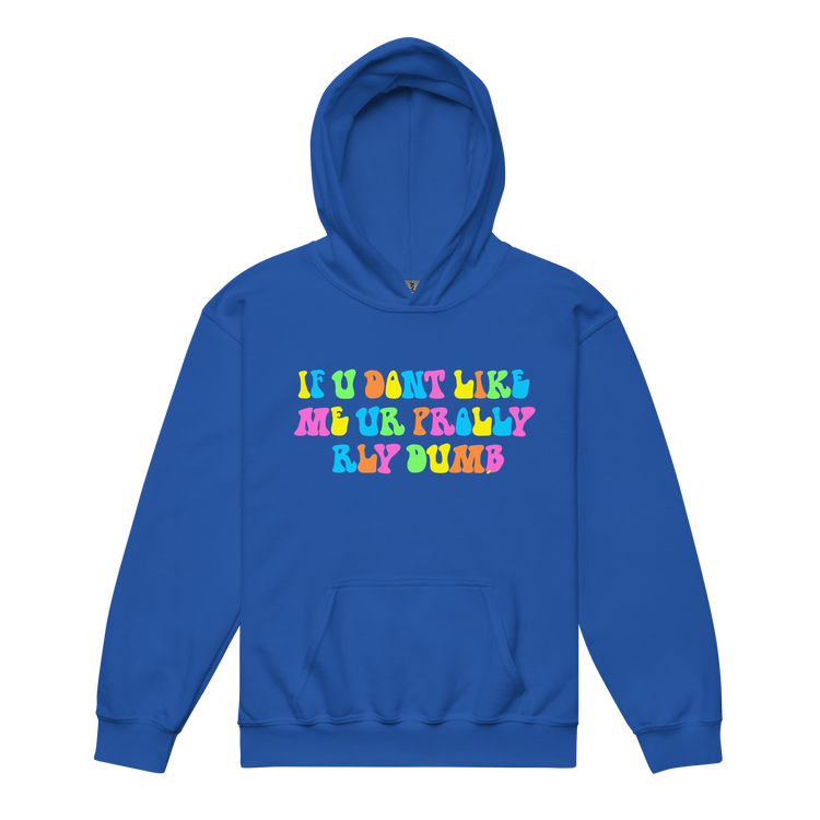 Youth "If You Dont Like Me" Hoodie