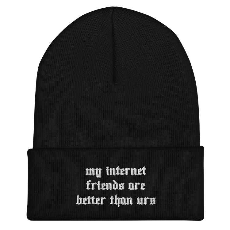 "My internet friends" beanie