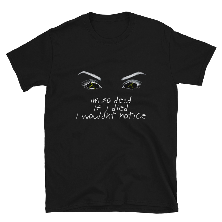 "Im So Dead" T-Shirt